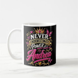 Ueberschätze niemals die Macht einer Andrea Kaffeetasse