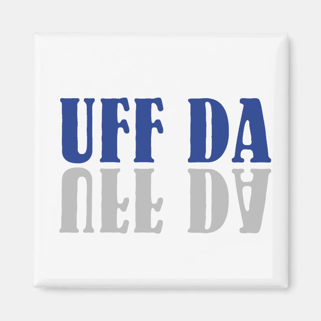 UFF DA Funny Scandinavian Magnet (Vorne)