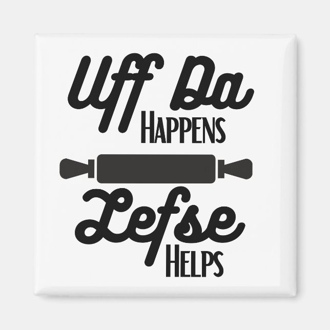 Uff Da Happens, Lefse hilft Magnet (Vorne)