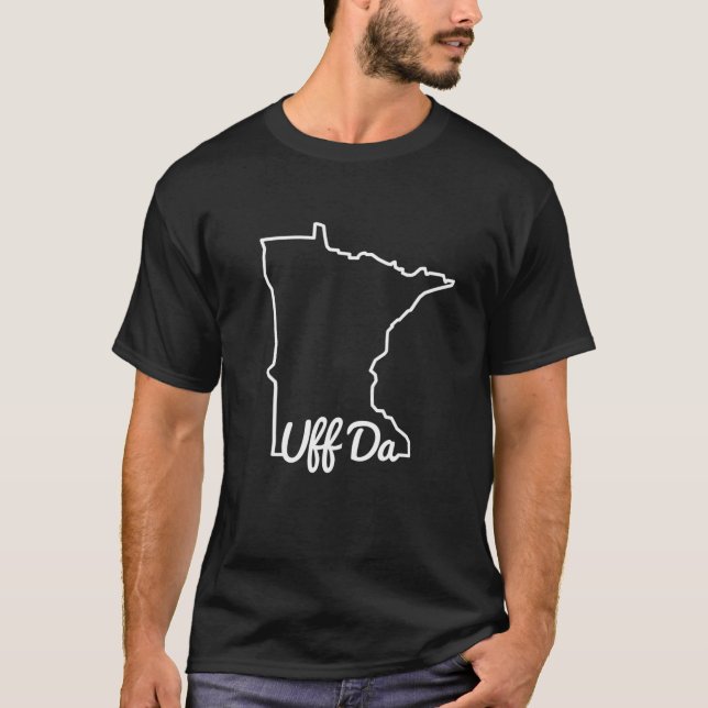 Uff Da Minnesota MN Staat Map Native Funny T-Shirt (Vorderseite)