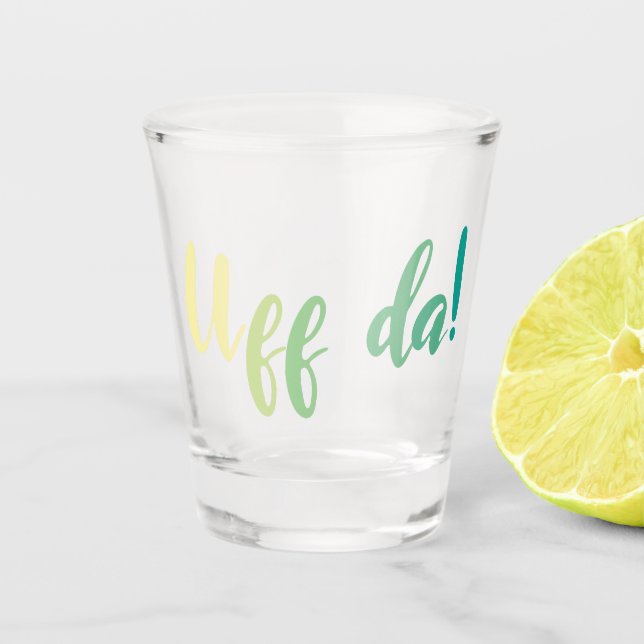 Uff Da! Norwegisch, Minnesota Schnapsglas (Vorderseite)