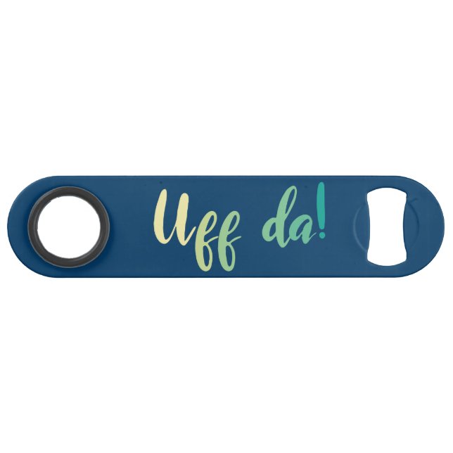 Uff Da! Norwegisch, Minnesota Speed Flaschenöffner (Vorderseite (Horizontal))