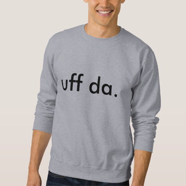 uff DA Sweatshirt (Vorderseite)