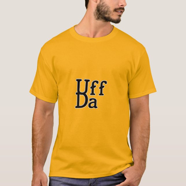 Uff Da T-Shirt (Vorderseite)