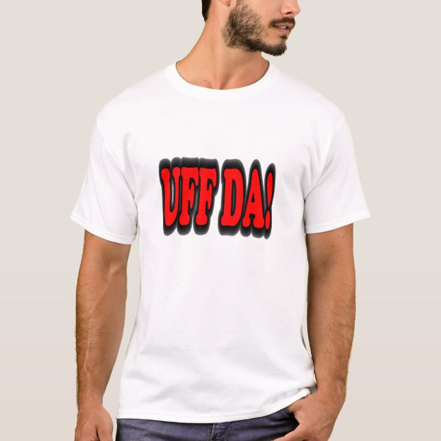 UFF DA T-Shirt (Vorderseite)