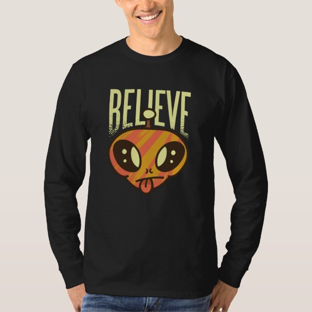 Ufo Alien Slogan for Men and Women T-Shirt (Vorderseite)
