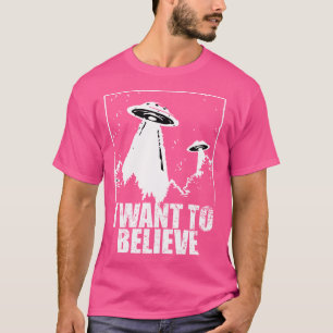 Ufo Ich will außerirdische fliegende Untertasse T-Shirt