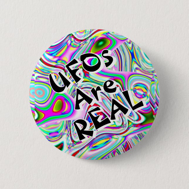 UFOs Are REAL (you may change the words) Button (Vorderseite)