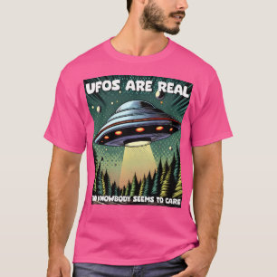 Ufo's sind echt und niemand scheint sich zu kümmer T-Shirt