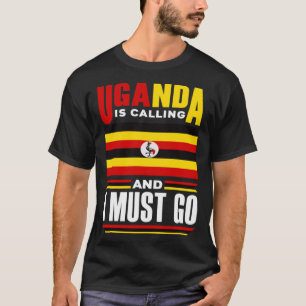 Ugandas ugandische Flagge Ugandas Uganda ruft an u T-Shirt