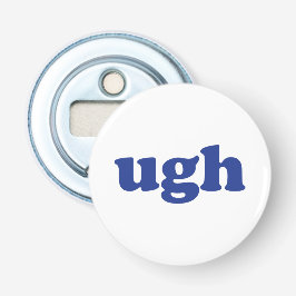 "Ugh" blaue Buchstaben weiß Flaschenöffner