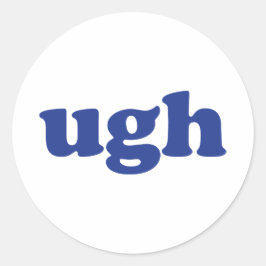 "Ugh" blaue Buchstaben weiß Runder Aufkleber