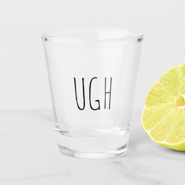 Ugh | Funny Gift Shotglas Schnapsglas (Vorderseite)