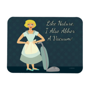 Ugh I Abhor Vacuums Magnet