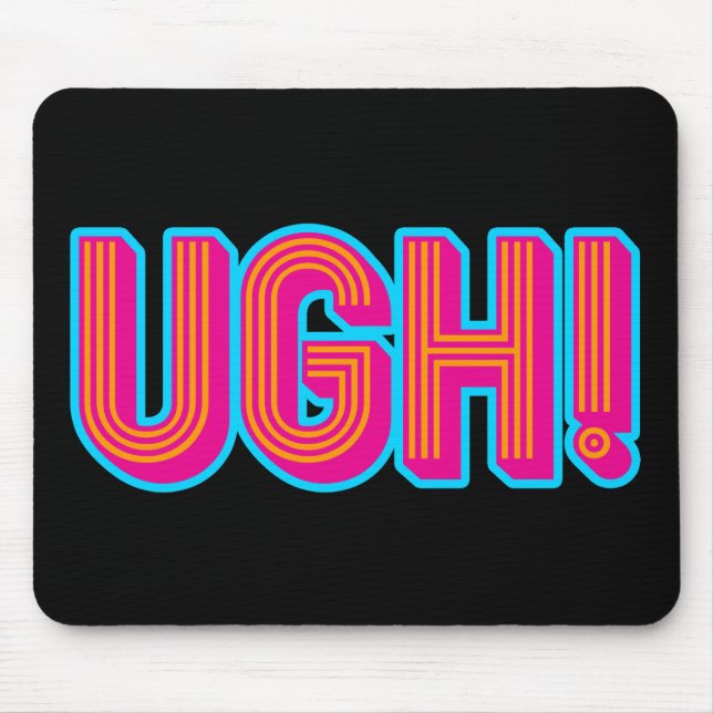 Ugh Mousepad (Vorne)