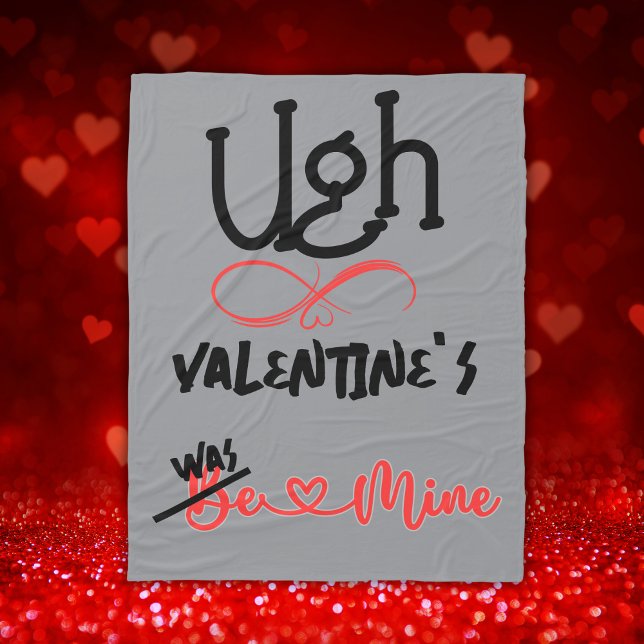 Ugh Valentine - War meine in Grau | Fleecedecke (Von Creator hochgeladen)