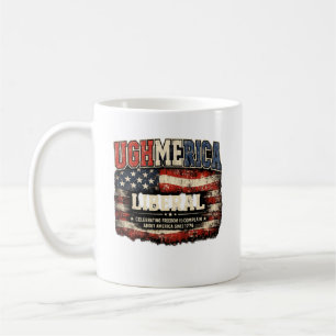 Ughmerica Liberaler 4. Juli Politisch Unabhängig Kaffeetasse
