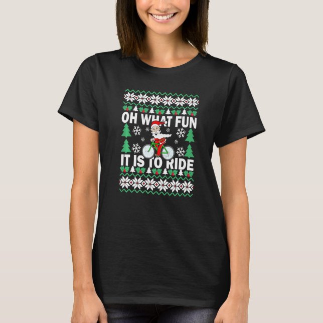 UGLY Christmas Oh What Fun It Is To Ride Bicycle   T-Shirt (Vorderseite)