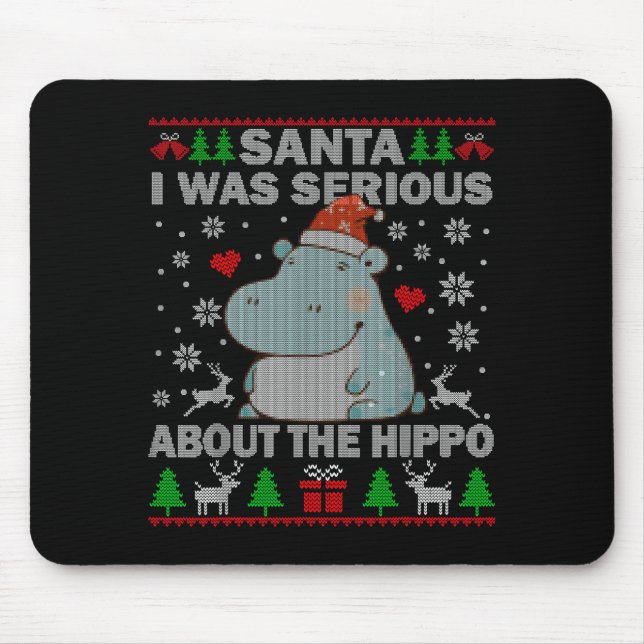 Ugly Christmas Sweater Santa I Was Serious About T Mousepad (Vorne)