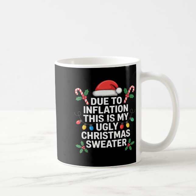 Ugly Christmas Sweaters Funny Due To Inflation  Kaffeetasse (Rechts)
