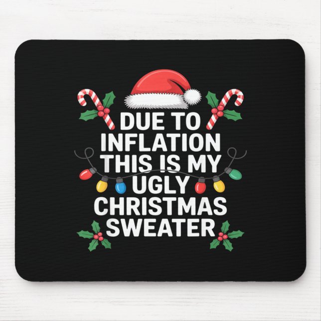 Ugly Christmas Sweaters Funny Due To Inflation  Mousepad (Vorne)