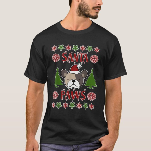 Ugly Christmas with a Dog Santa Paws  T-Shirt (Vorderseite)