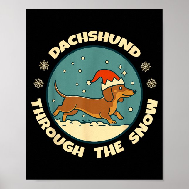 Ugly Dachshund Christmasthrough The Snow Gift Chri Poster (Vorne)