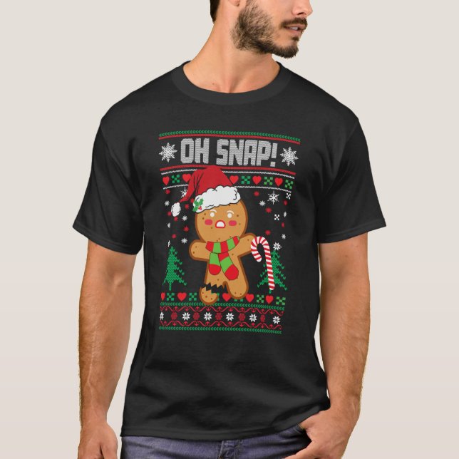 Ugly Gingerbread Man Cookie Oh Snap Bakers Baking  T-Shirt (Vorderseite)