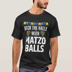 Ugly Hanukkah Deck die Hallen mit Matzo Balls T-Shirt