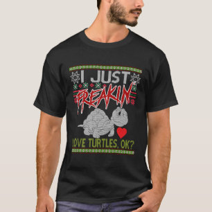 Ugly Herpetologe I just Freaking Liebe Turtles Ok T-Shirt