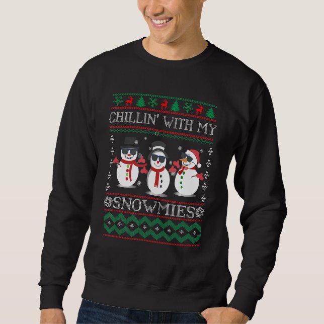 Ugly Snowman Chillin mit meinen Schneemassen Sweatshirt (Vorderseite)