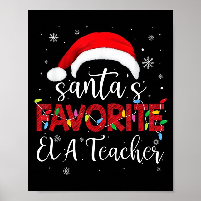 Ugly Sweater Christmas Santa's Favorite Ela Teache Poster (Vorne)