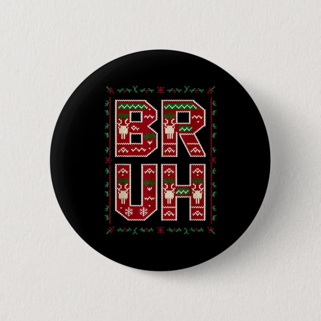 Ugly Sweater Design Bruh Funny Teens Boys Kids Xma Button (Vorderseite)