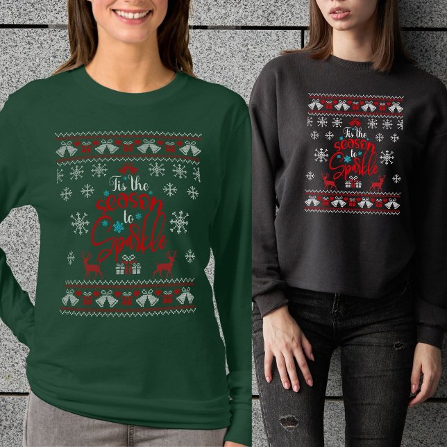Ugly Sweater Dies ist die Jahreszeit zum Sparkeln  T-Shirt (It's the season to sparkle)