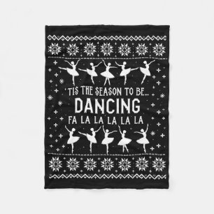 Ugly Sweater ist die Jahreszeit zu tanzen Ballett Fleecedecke
