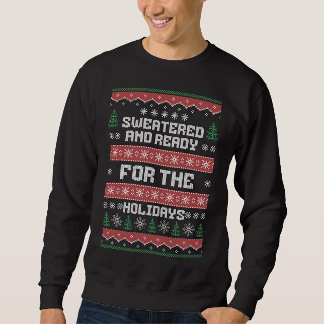 Ugly Weihnachten gesüßt und bereit für den Urlaub Sweatshirt (Vorderseite)