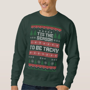 Ugly Weihnachts-Pullover ist die Jahreszeit für ab Sweatshirt