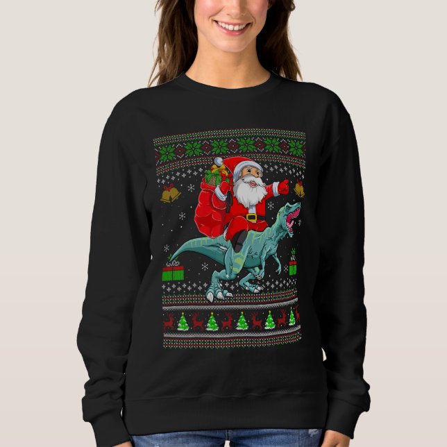 Ugly Xmas Santa Riding Tyrannosaurus Dinosaur Chri Sweatshirt (Vorderseite)