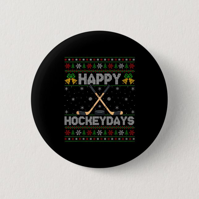 Ugly Xmas Sweater Happy Hockeydays Ice Hockey Chri Button (Vorderseite)