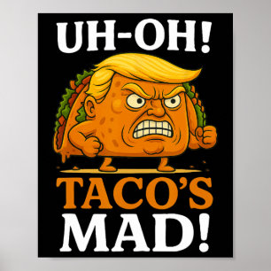 Uh Oh Tacos wütendes orangefarbenes Gesicht Taco Poster