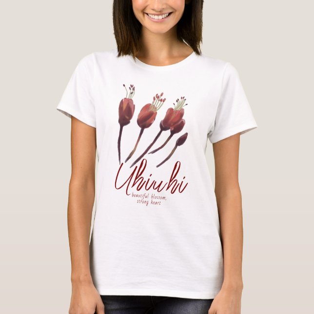 Uhiuhi Blossom Rare Native Hawaiian Elegant Floral T-Shirt (Vorderseite)