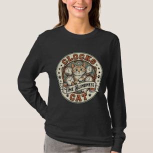 Uhren Zeit Blindheit Katze Uhren Zeit Blindheit Ka T-Shirt