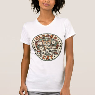 Uhren Zeit Blindheit Katze Uhren Zeit Blindheit Ka T-Shirt