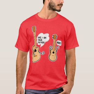 Uke I Am Your Father Funny Ukulele Guitar Instrume T-Shirt