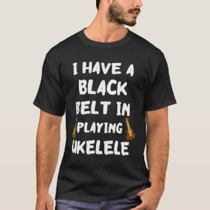 Uke ich habe einen schwarzen Gürtel für Ukelele Ha T-Shirt