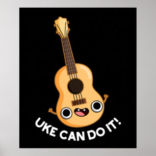 Uke kann es lustig machen positive Ukelele Pun Dar Poster