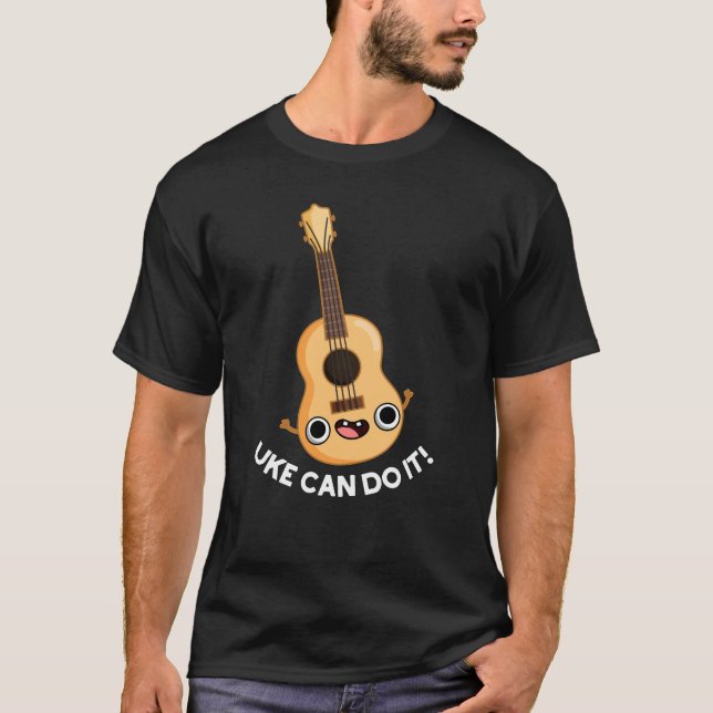 Uke kann es lustig machen positive Ukelele Pun Dar T-Shirt (Vorderseite)
