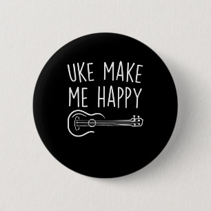 Uke macht mich glücklich Ukulele Acoustic Gitarren Button