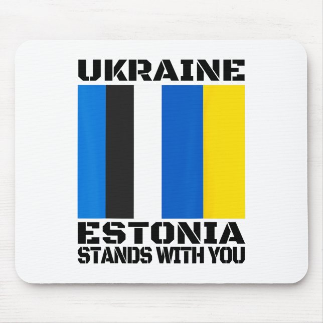 Ukraine Estland steht hinter dir Estnische Unterst Mousepad (Vorne)