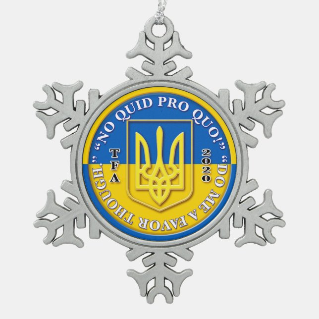 Ukraine "No Quid Pro Quo" Schneeflocke Schneeflocken Zinn-Ornament (Vorderseite)